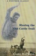 Blazing the Old Cattle Trail