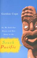  So We Sold Our House and Ran Away to the South Pacific