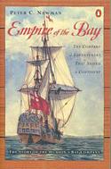 Empire of the Bay: The Company of Adventurers That Seized a Continent
