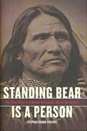 Standing Bear Is A Person: The True Story of a Native American's Quest for Justice