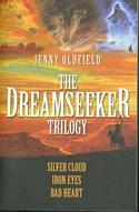 Dreamseeker Trilogy: Silver Cloud, Iron Eyes, and Bad Heart
