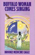 Buffalo Woman Comes Singing
