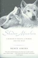 Shadow Mountain: A Memoir of Wolves, a Woman, and the Wild