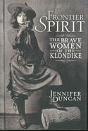 Frontier Spirit: The Brave Women of the Klondike