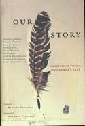 Our Story: Aboriginal Voices on Canada's Past