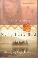 Kathy Little Bird: A Mrs Mike Novel