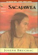 Sacajawea: The Story of Bird Woman and the Lewis and Clark Expedition