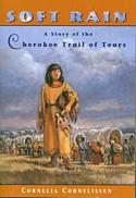 Soft Rain: A Story of the Cherokee Trail of Tears