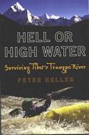 Hell or High Water: Surviving Tibet's Tsangpo River