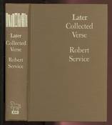 Later Collected Verse By Robert Service