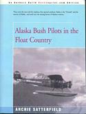 Alaska Bush Pilots in Float Country