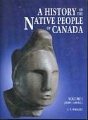 A History of the Native People of Canada: (10,000-1,000 B.C.)