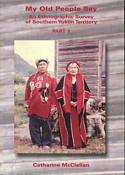 My Old People Say: An Ethnographic Survey of Southern Yukon Territory (Part 1)