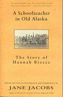 A School Teacher in Old Alaska: The Story of Hannah Breece