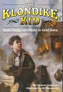 The Klondike Kid Book Three: Adventure in Gold Town
