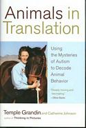 Animals In Translation: Using The Mysteries Of Autism To Decode Animal Behavior