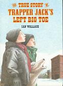 The True Story of Trapper Jack's Left Big Toe