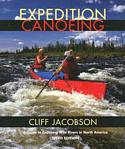 Expedition Canoeing: Guide to Canoeing Wild Rivers in North America
