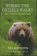 Where the Grizzly Walks: The Future of the Great Bear