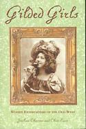 Gilded Girls: Women Entertainers of the Old West