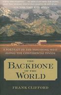 The Backbone of the World: A Portrait of the Vanishing West Along the Continental Divide