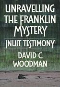 Unravelling The Franklin Mystery: Inuit Testimony