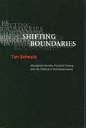 Shifting Boundaries: Aboriginal Identity, Pluralist Theory, And The Politics Of Self-government