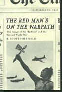 The Red Man's on the Warpath: The Image of the 