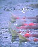 The Behavior and Ecology of Pacific Salmon and Trout