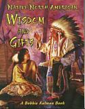 Native North American Wisdom and Gifts