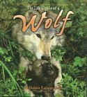 The Life Cycle of a Wolf