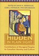 Hidden in Plain Sight: Contributions of Aboriginal Peoples to Canadian Identity and Culture