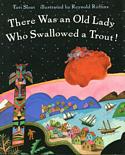There Was an Old Lady Who Swallowed a Trout