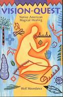 Vision Quest: Native American Magical Healing
