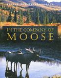 In the Company of Moose