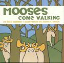 Mooses Come Walking