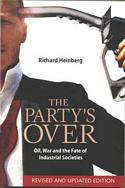 The Party's Over: Oil, War and the Fate of Industrial Societies