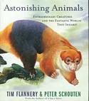 Astonishing Animals: Extraordinary Creatures And The Fantastic Worlds They Inhabit