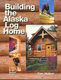 Building the Alaska Log Home