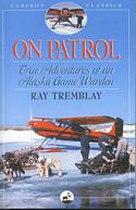 On Patrol: True Adventures of an Alaska Game Warden