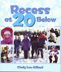 Recess at 20 Below