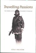 Travelling Passion: The Hidden Life of Vilhjalmur Stefansson