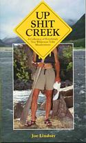 Up Shit Creek: A Collection of Horrifyingly True Toilet Misadventures