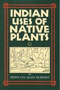Indian Uses of Native Plants