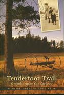 Tenderfoot Trail: Greenhorns in the Cariboo