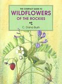 The Compact Guide to Wildflowers of the Rockies