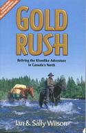 Gold Rush: Reliving the Klondike Adventure in Canada's North