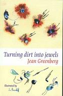 Turning Dirt Into Jewels