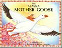 Alaska Mother Goose