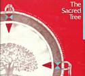The Sacred Tree: Reflections on Native American Spirituality